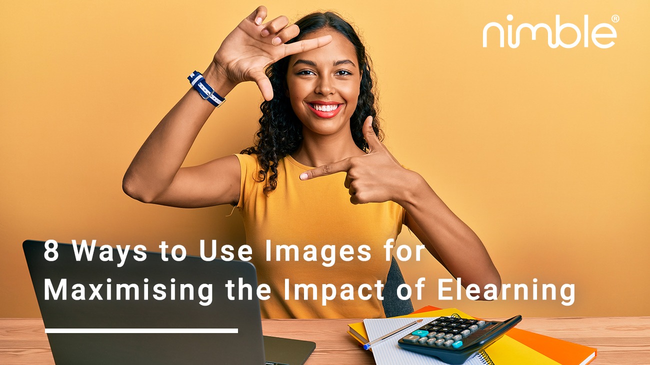 8 Ways to Use Images for Maximising the Impact of Elearning